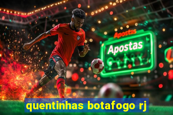 quentinhas botafogo rj